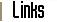 Go to Links